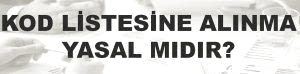 MÜKELLEFLERİN ÖZEL ESASLAR (KOD) LİSTESİNE ALINMALARI