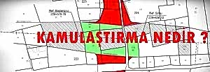 KAMULAŞTIRMA NEDİR ?